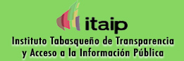 Instituto Tabasqueño de Transparencia y Acceso a la Información Pública (ITAIP)